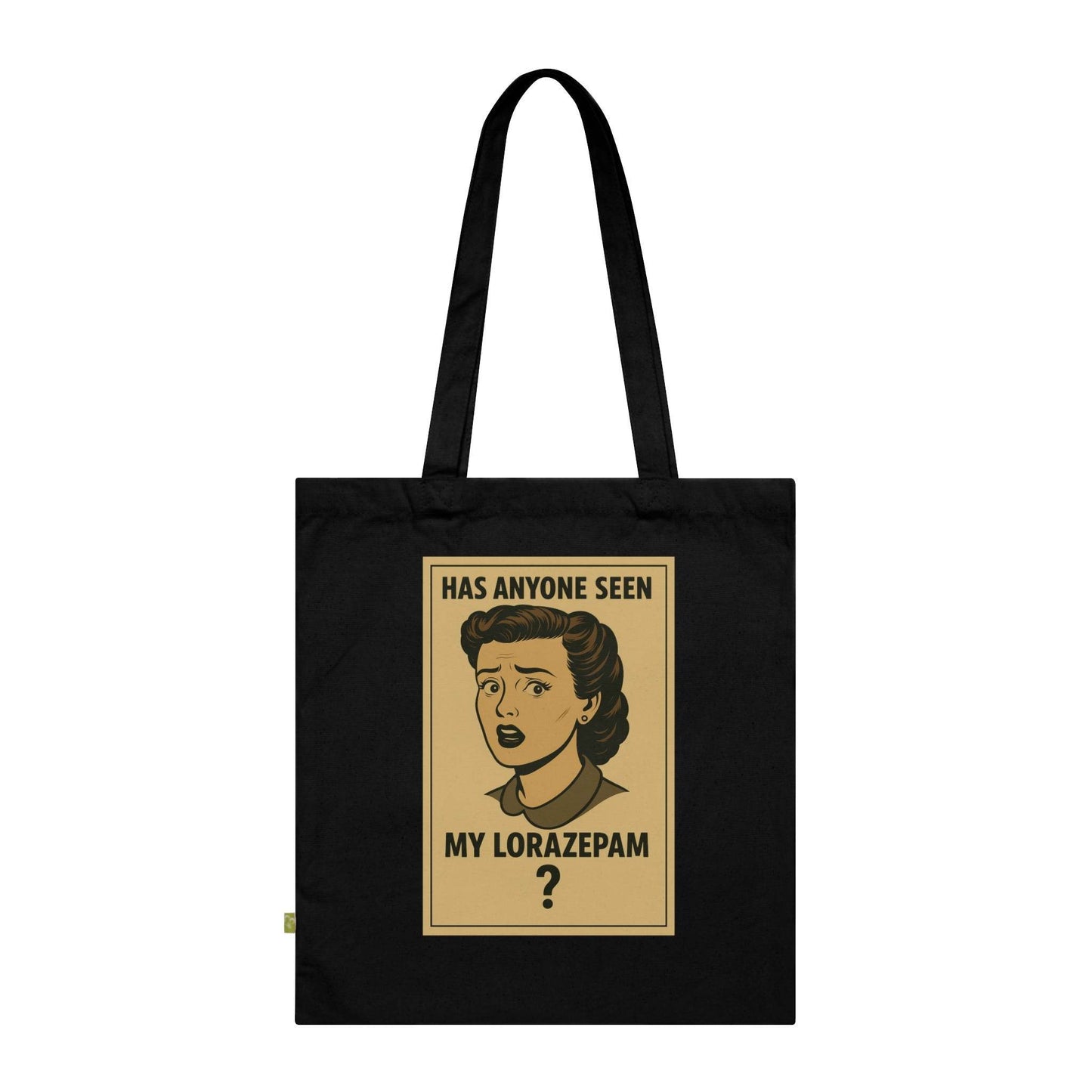 "Has Anyone Seen My Lorazepam?" - Perfect Gift for Mental Health Awareness