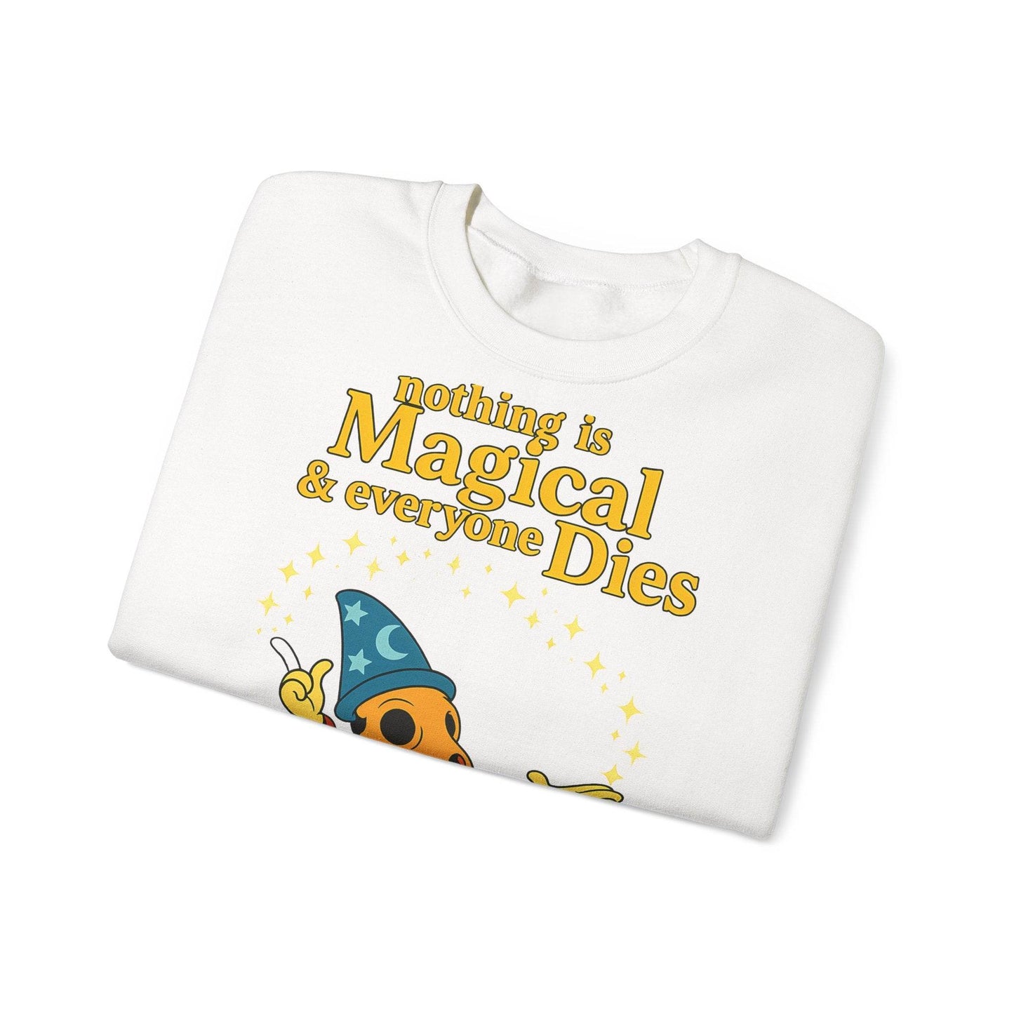 Sweatshirt – "Nothing is Magical – & everyone Dies | Satirisches Skelett-Motiv für Schwarzseher mit Humor" | True Insights Design mit Humor
