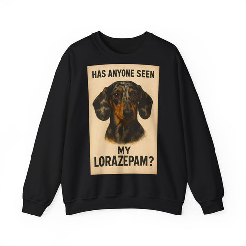 Dackel Sweatshirt – „Has anyone seen my Lorazepam?“ | Lustiger Pullover für Hundefreunde mit schwarzem Humor
