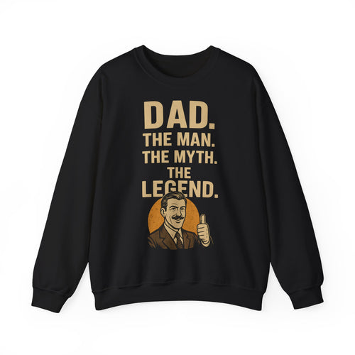 DAD. THE MAN. THE MYTH. THE LEGEND. - Sweatshirt für echte Legenden
