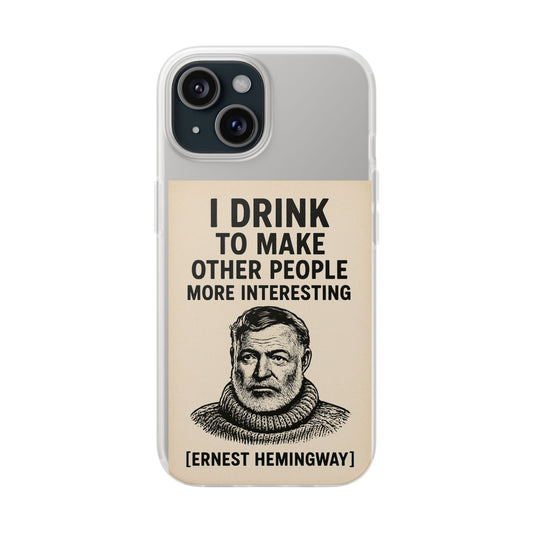 Hemingway – „I Drink To Make Other People More Interesting“-Phone Case-True Insights