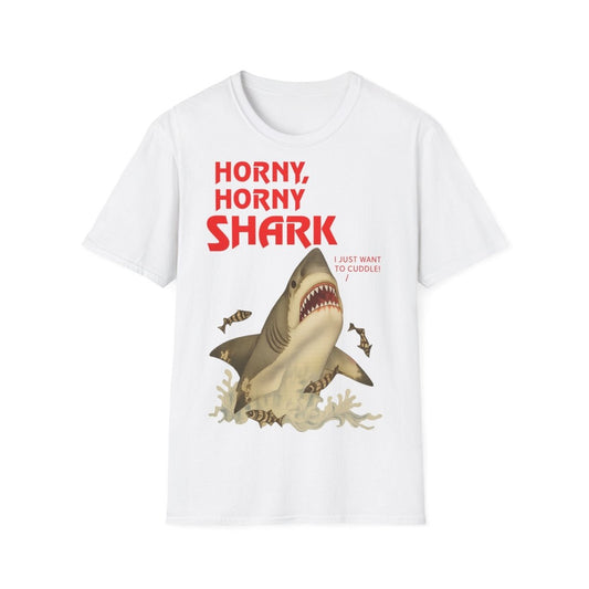 Weißes T-Shirt mit Schriftzug Horny-Horny-Shark und illustriertem Hai im Comic-Stil mit Spruchblase I-Just-Want-to-Cuddle für Humor-Fans.