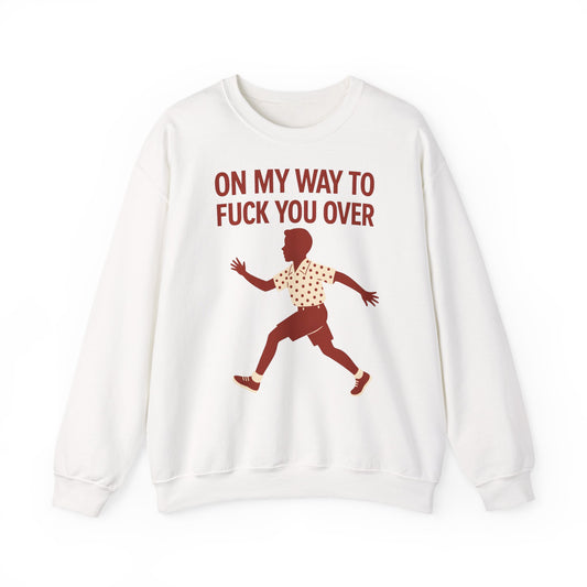 Sweatshirt – I Come to F*** You Over Sweatshirt – Provokantes Statement mit Humor | True Insights Design mit Humor