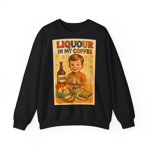 Liquor In My Coffee Sweatshirt | Retro Frühstücks-Pullover mit Satire-Motiv | Geschenk für Kaffee-Fans mit Humor