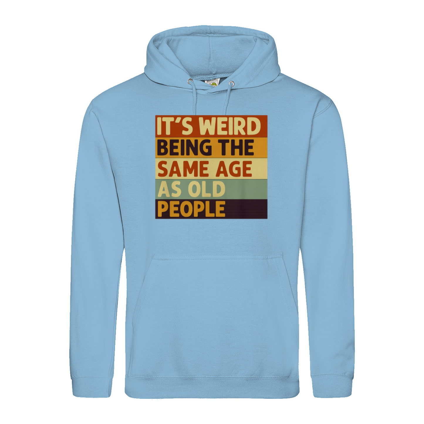 Lustiger Hoodie „It’s Weird Being the Same Age as Old People“ – Vintage Spruch Kapuzenpullover für Männer & Frauen-Hoodie-True Insights