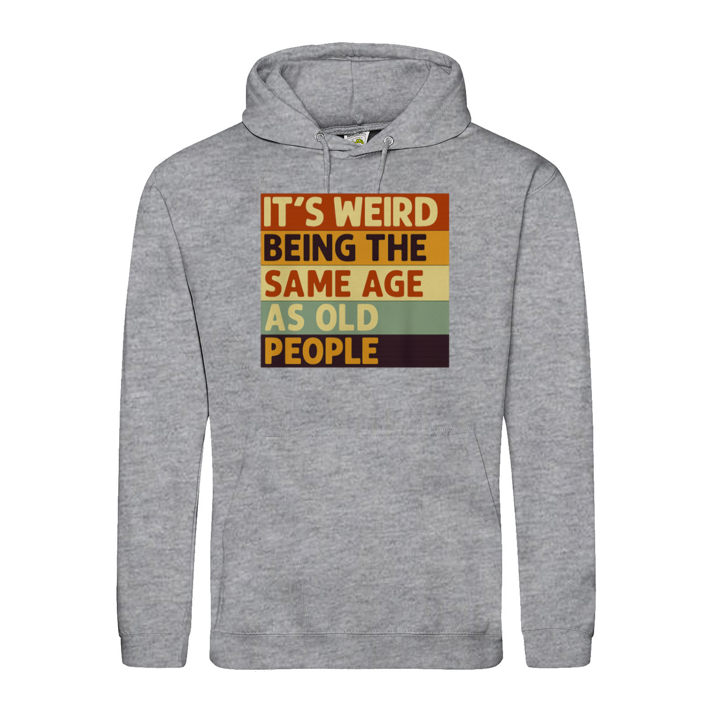 Lustiger Hoodie „It’s Weird Being the Same Age as Old People“ – Vintage Spruch Kapuzenpullover für Männer & Frauen-Hoodie-True Insights