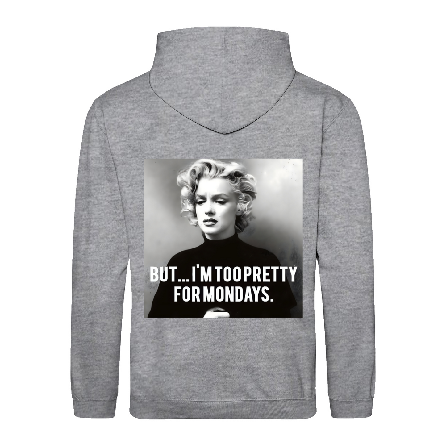 Marilyn Monroe Hoodie – Too Pretty for Mondays Satire-Design