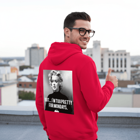 Marilyn Monroe Hoodie – Too Pretty for Mondays Satire-Design-Hoodie-True Insights