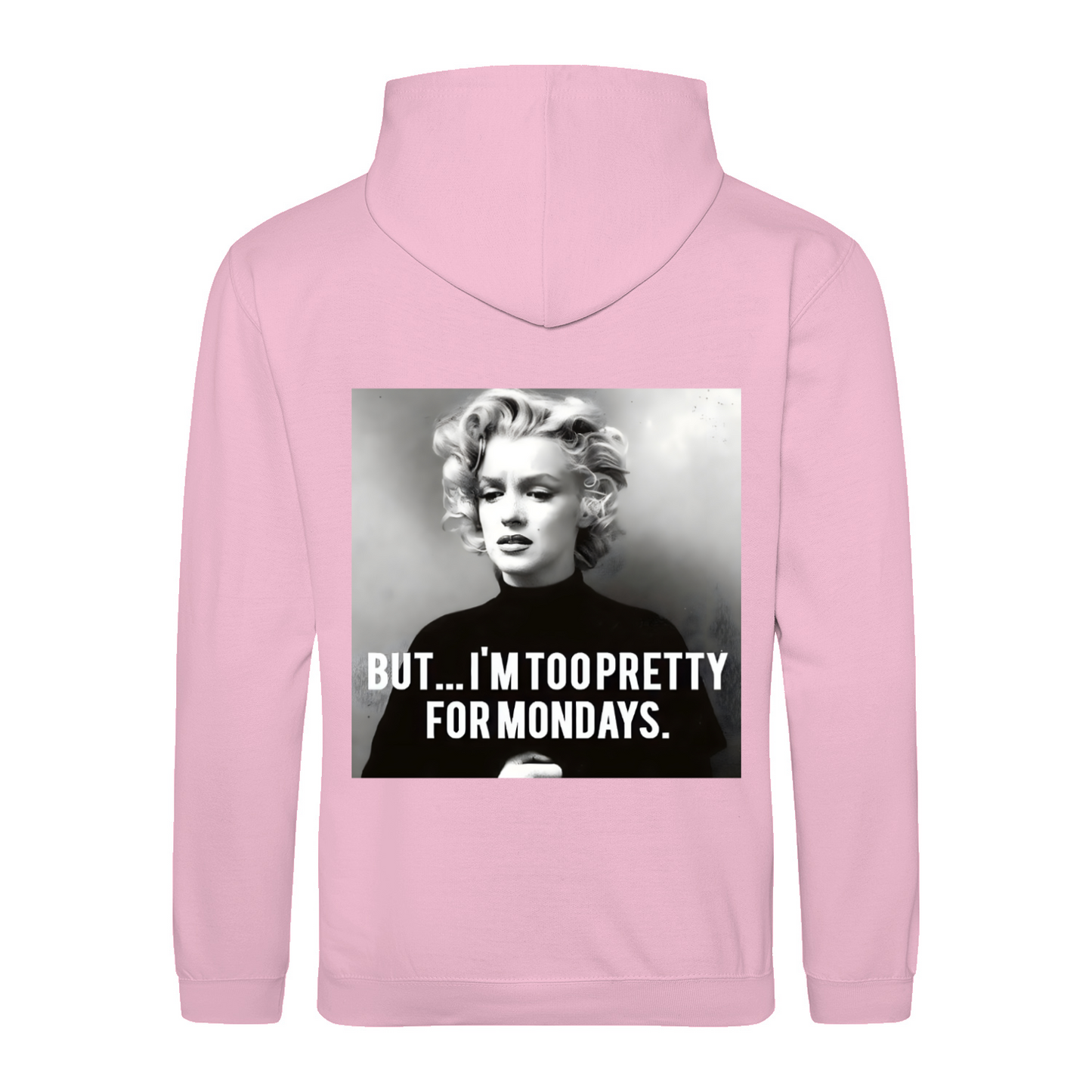 Marilyn Monroe Hoodie – Too Pretty for Mondays Satire-Design