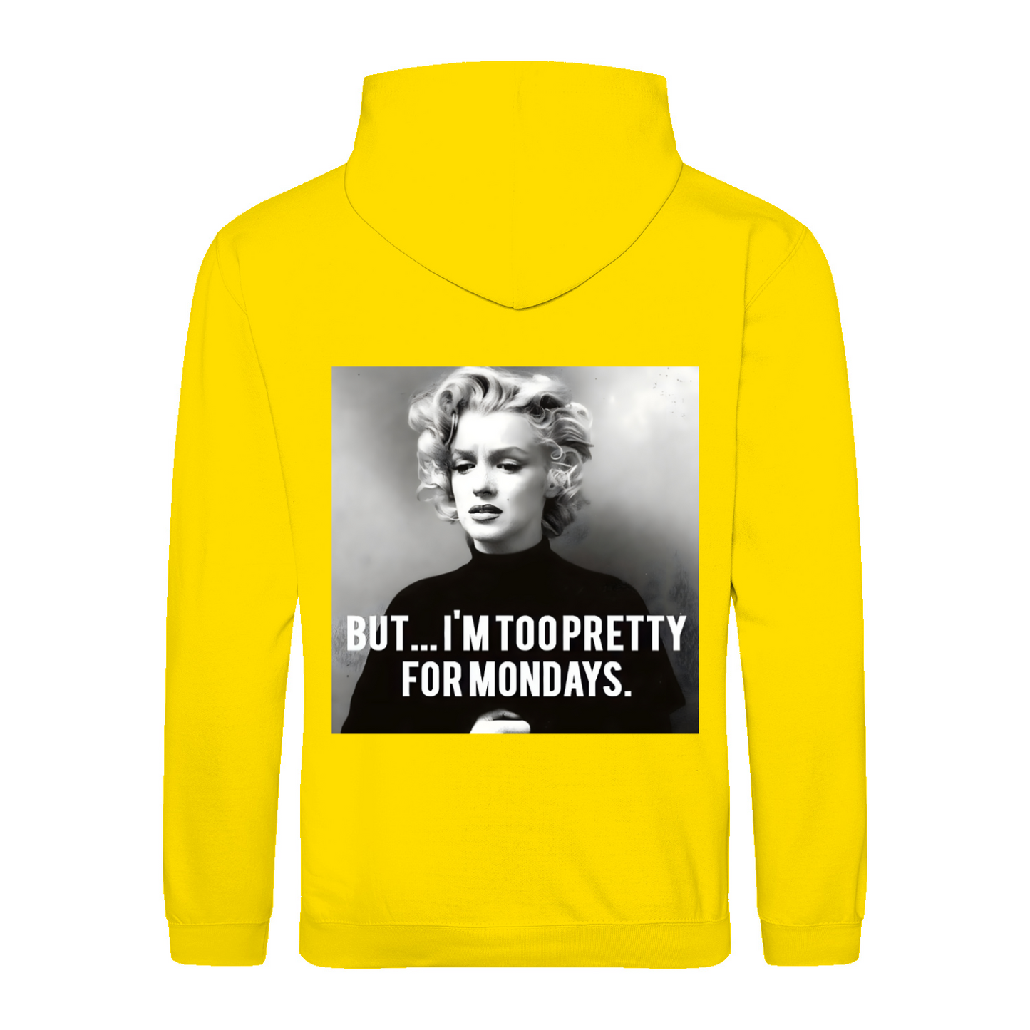 Marilyn Monroe Hoodie – Too Pretty for Mondays Satire-Design