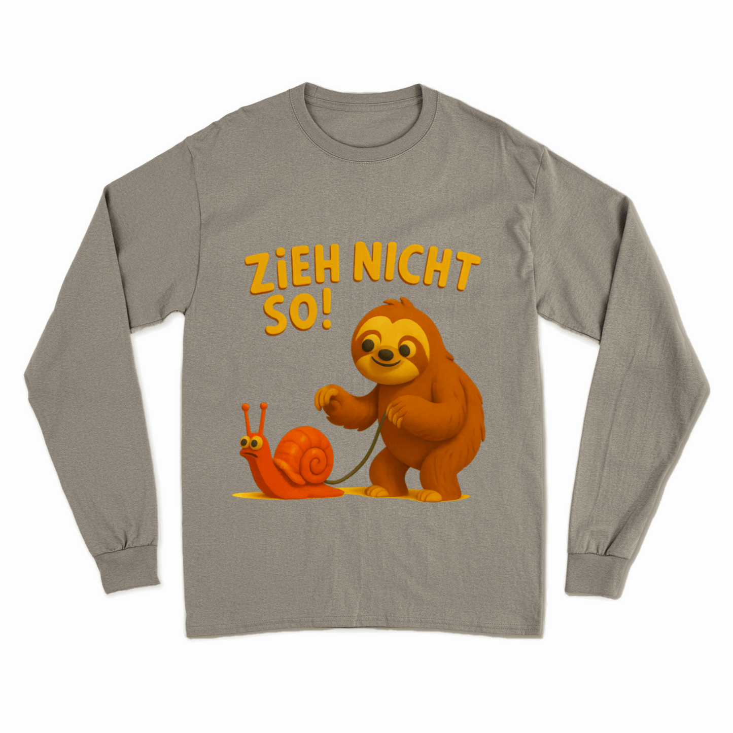 Zieh nicht so! – Lustiges Faultier Sweatshirt