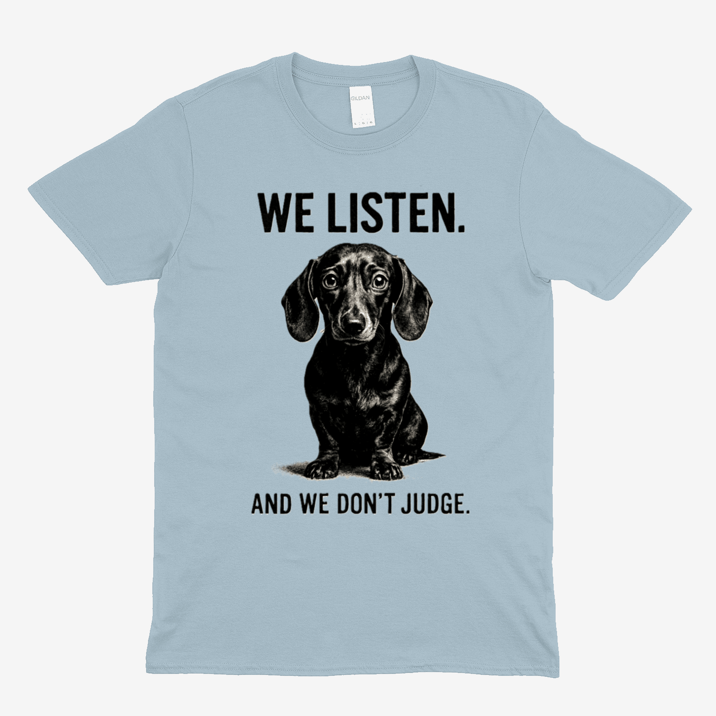 „We Listen. And We Don’t Judge.“ – Dackel-Statement