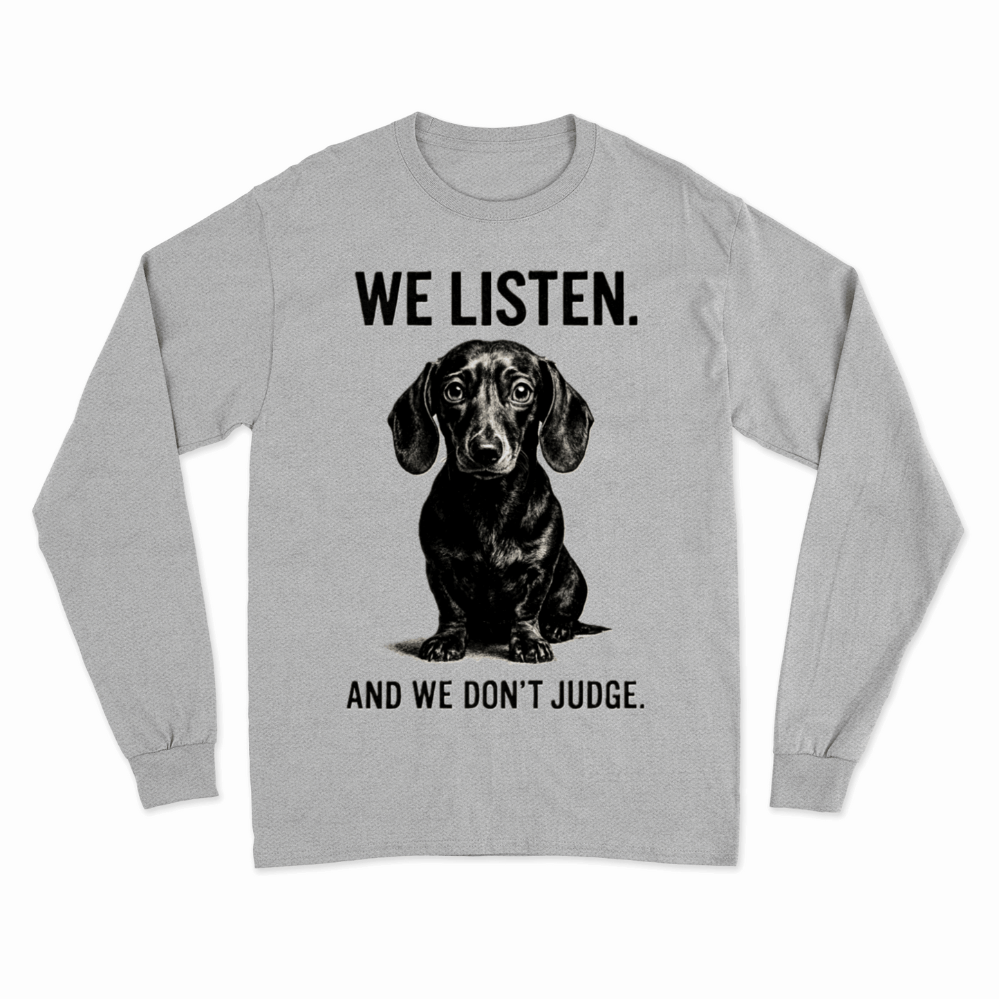 Sweatshirt „We Listen. And We Don’t Judge.“ – Dackel mit Herz & Humor
