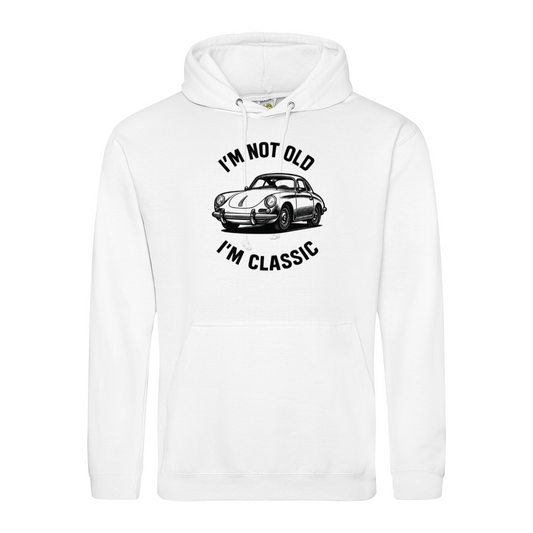I’m Not Old, I’m Classic – Porsche Classic Hoodie
