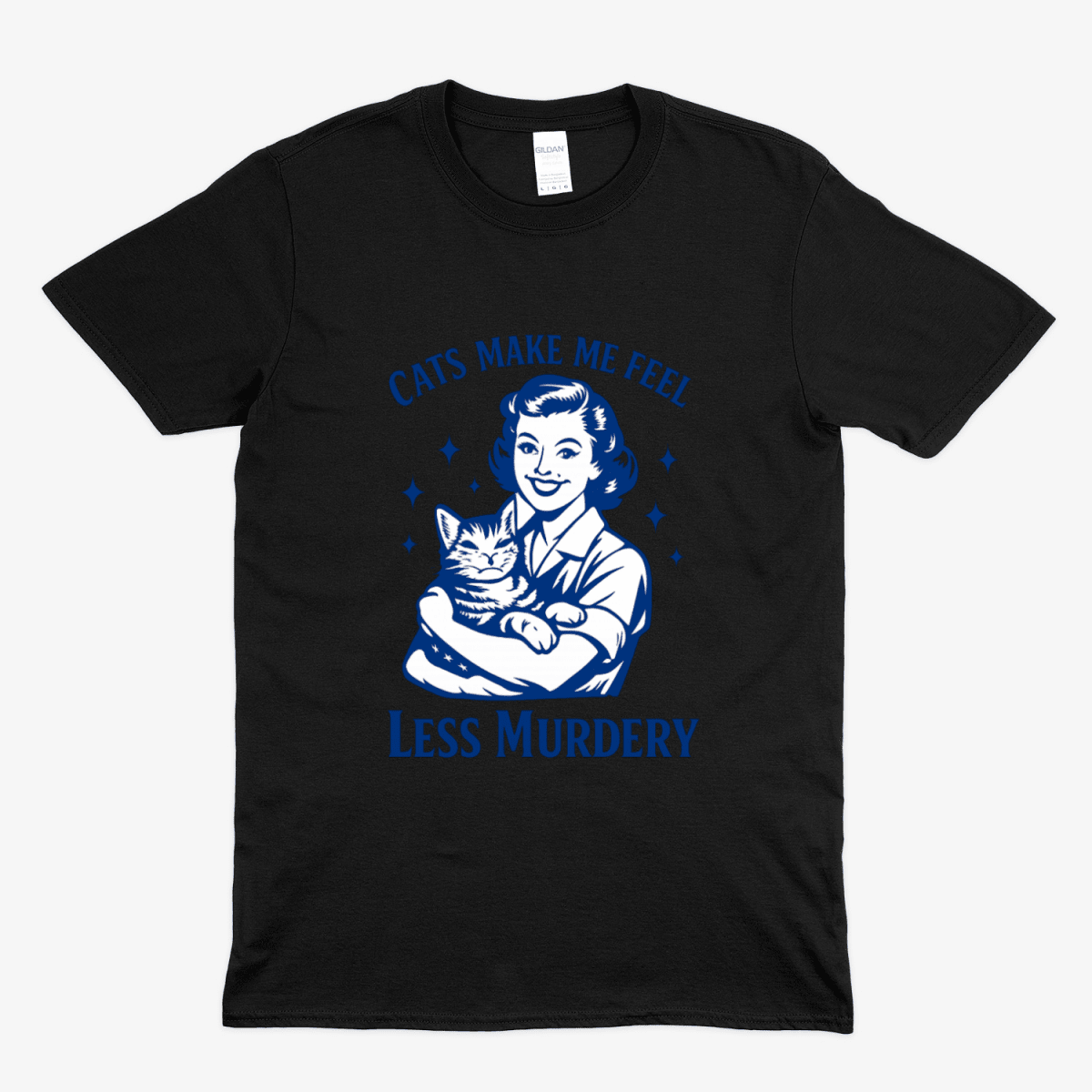 Schwarzes T-Shirt mit Schriftzug Cats-Make-Me-Feel-Less-Murdery im Retro-Poster-Stil mit Frau und Katze fuer Introvertierte und Katzenliebhaber.