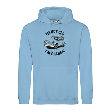 I'm Not Old I'm Classic Hoodie – Trabi Edition