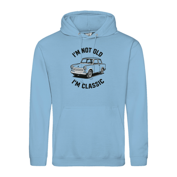 I'm Not Old I'm Classic Hoodie – Trabi Edition