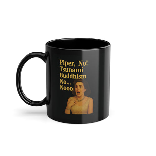 Zeigt eine schwarze Keramiktasse mit schwarzem Innenrand und weißem Aufdruck „Piper, no!“ in Frontansicht auf neutralem Hintergrund von True Insights.