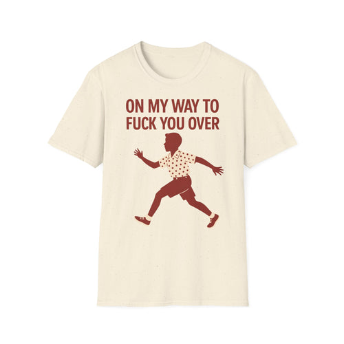 Statement Shirt – „On my way to f*ck you over“ | Satirisches Retro-Motiv mit ironischem Twist