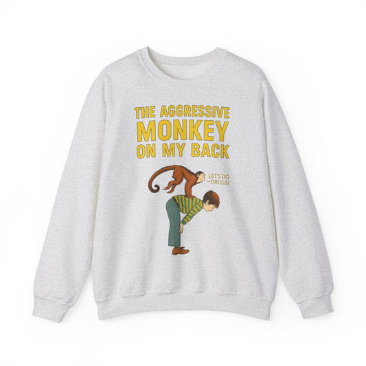 🐒 The Aggressive Monkey on My Back –atire Sweatshirt im Retro-Stil – Freches Satire-Design für mutige Statements | True Insights