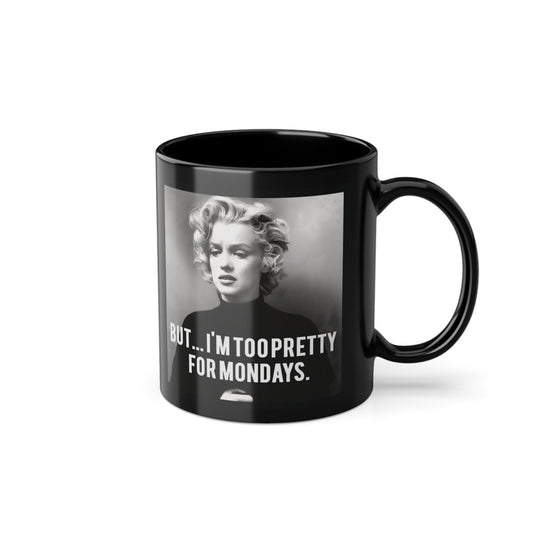Vintage Motiv – Too Pretty for Mondays – Satire-Tasse mit Vintage-Fotodruck & Montags-Statement | True Insights Design mit Humor