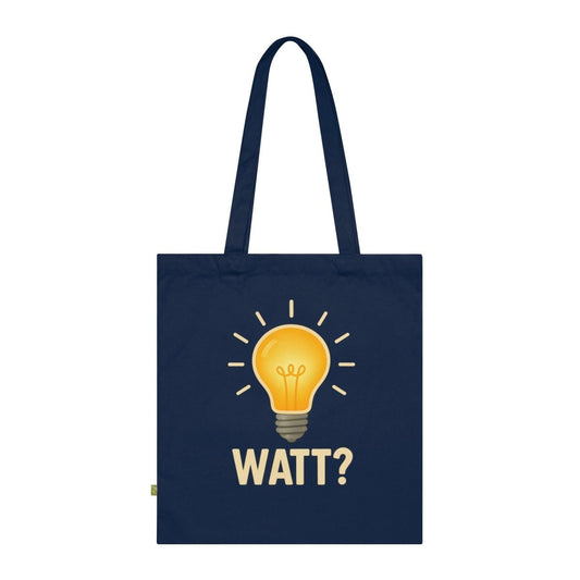 WATT? – Satirischer Stoffbeutel für alle, die elektrisch schalten & geistig blitzen-Bags-True Insights