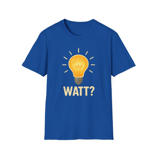 Watt? Lightbulb Unisex Softstyle T-Shirt - Clever & Fun Graphic Tee – Freches Satire-Design für mutige Statements | True Insights