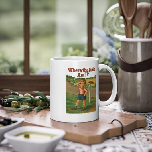 Where the Fuck Am I? – Ironische Kaffeetasse für alle Lebenslagen-Mug-True Insights