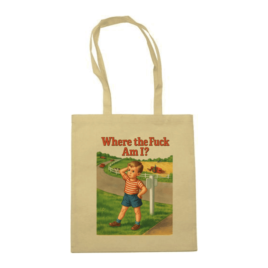 Where the Fuck Am I? – Satirischer Stoffbeutel für Orientierungssuchende – Freches Satire-Design für mutige Statements | True Insights