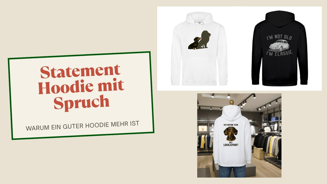 Statement Hoodie mit Spruch: Warum ein guter Hoodie mehr ist als ein Pullover