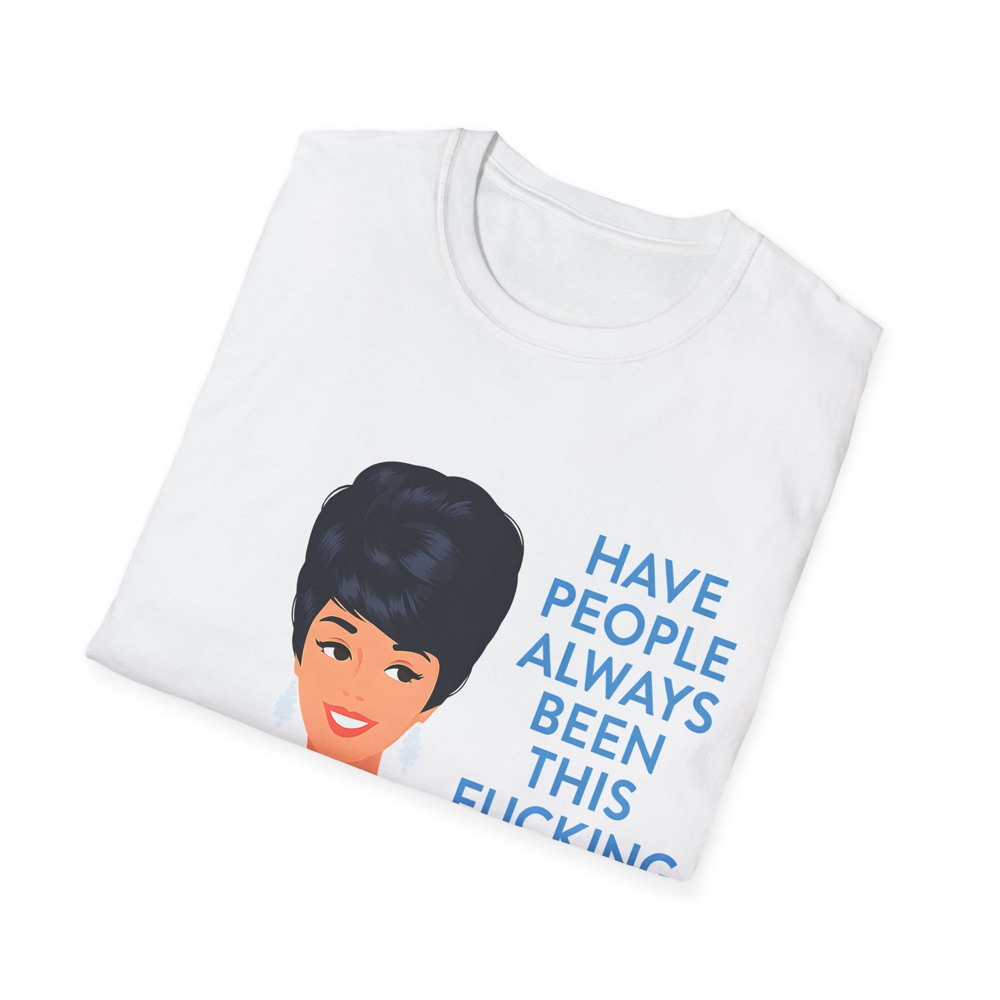 „Have people always been this fucking stupid?“ – Satirisches Retro-T-Shirt