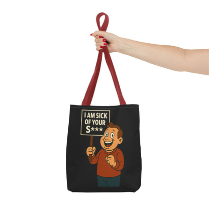 Lustige Tote Bag "I Am Sick Of Your S***" – Sarkastischer Spruch Cartoon Motiv, Polyester Stoffbeutel für Humor-Fans