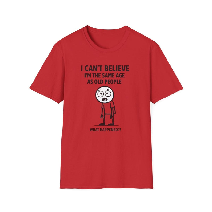 Rotes T-Shirt mit Schriftzug I-Can't-Believe-I'm-The-Same-Age-As-Old-People und Comic-Figur im Meme-Stil für Erwachsene.