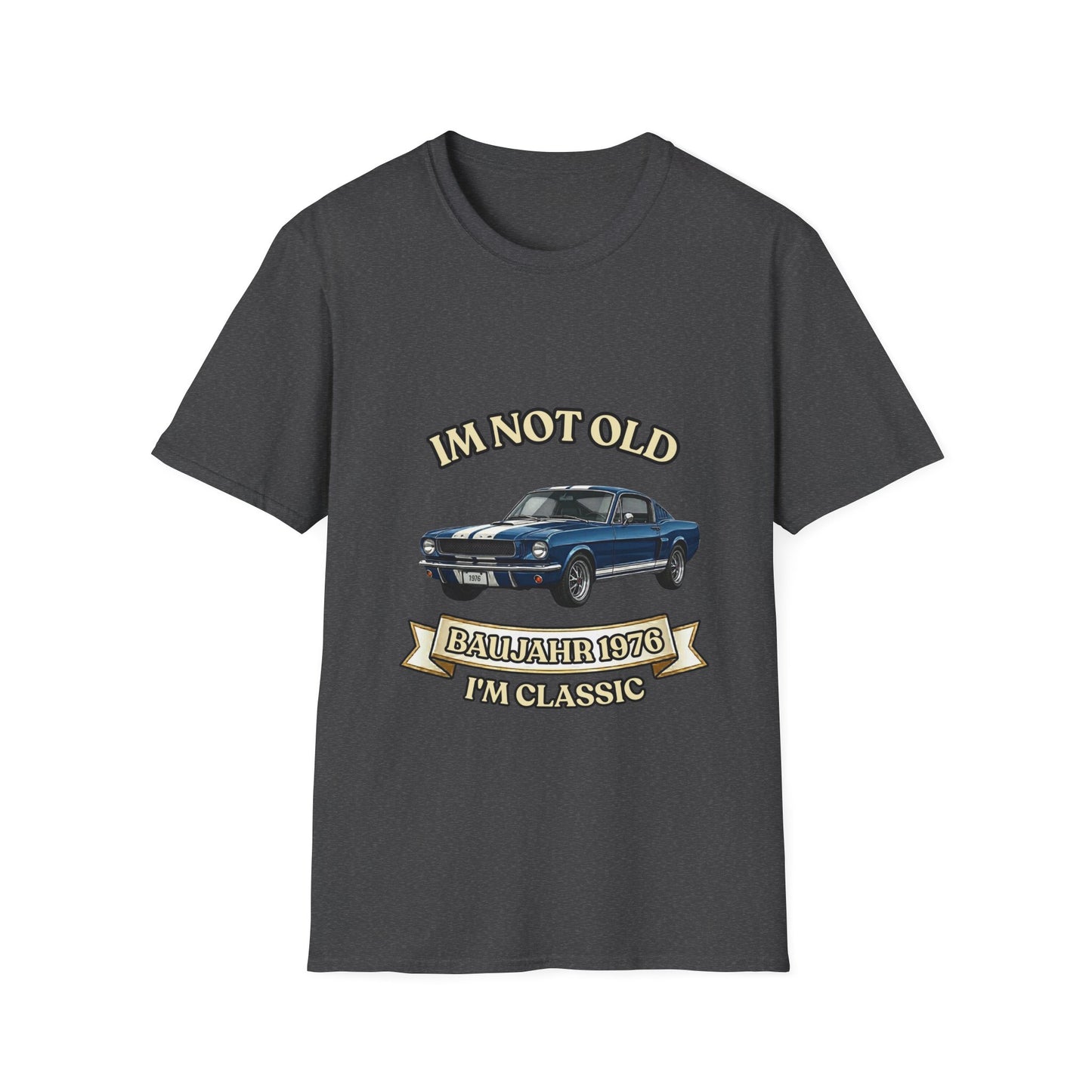 Im Not Old I'm Classic Baujahr 1976 T-Shirt - Vintage Muscle Car Geschenk zum 50. Geburtstag für Oldtimer Fans