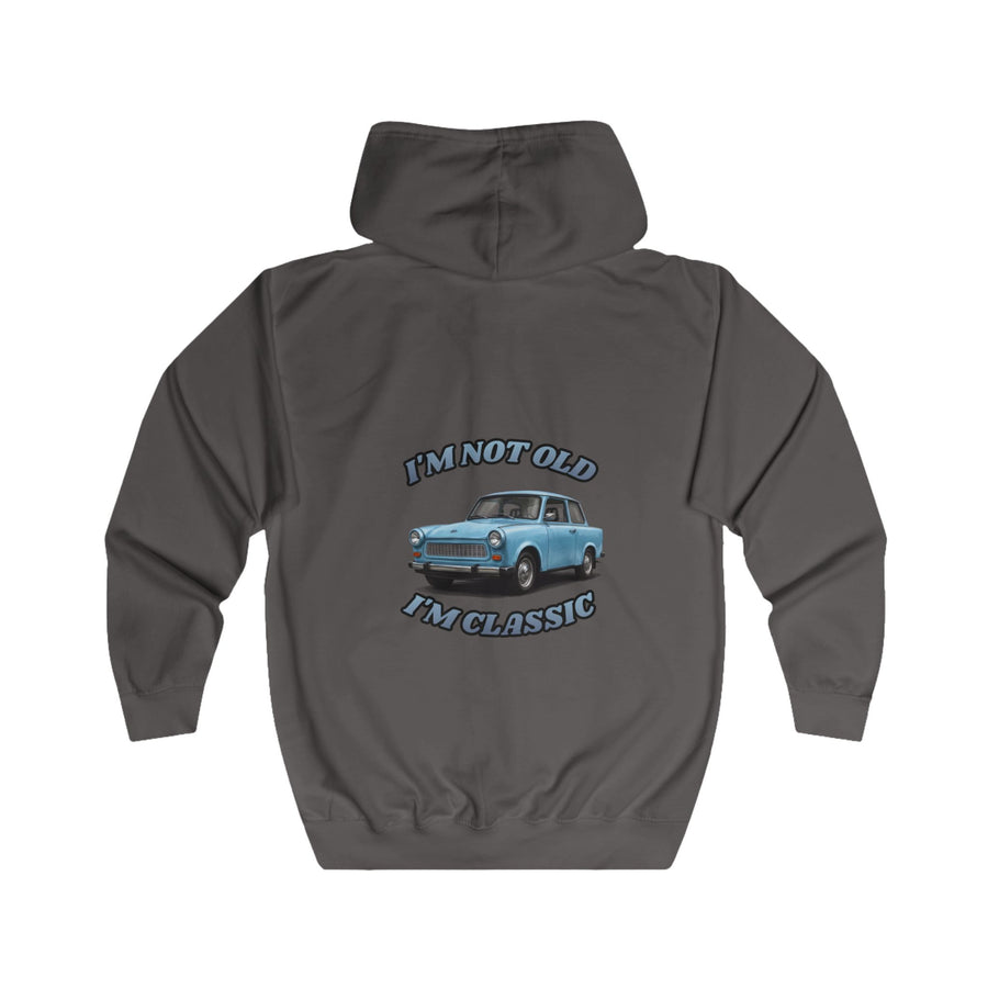Trabant I'm Not Old I'm Classic Zip-Hoodie – Geschenk für Oldtimer- und DDR-Fans