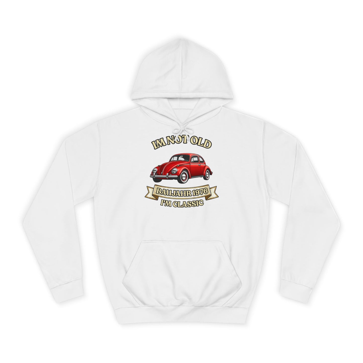 Baujahr 1976 Hoodie - I'm Not Old I'm Classic - Roter Käfer Oldtimer - 50. Geburtstag Geschenk