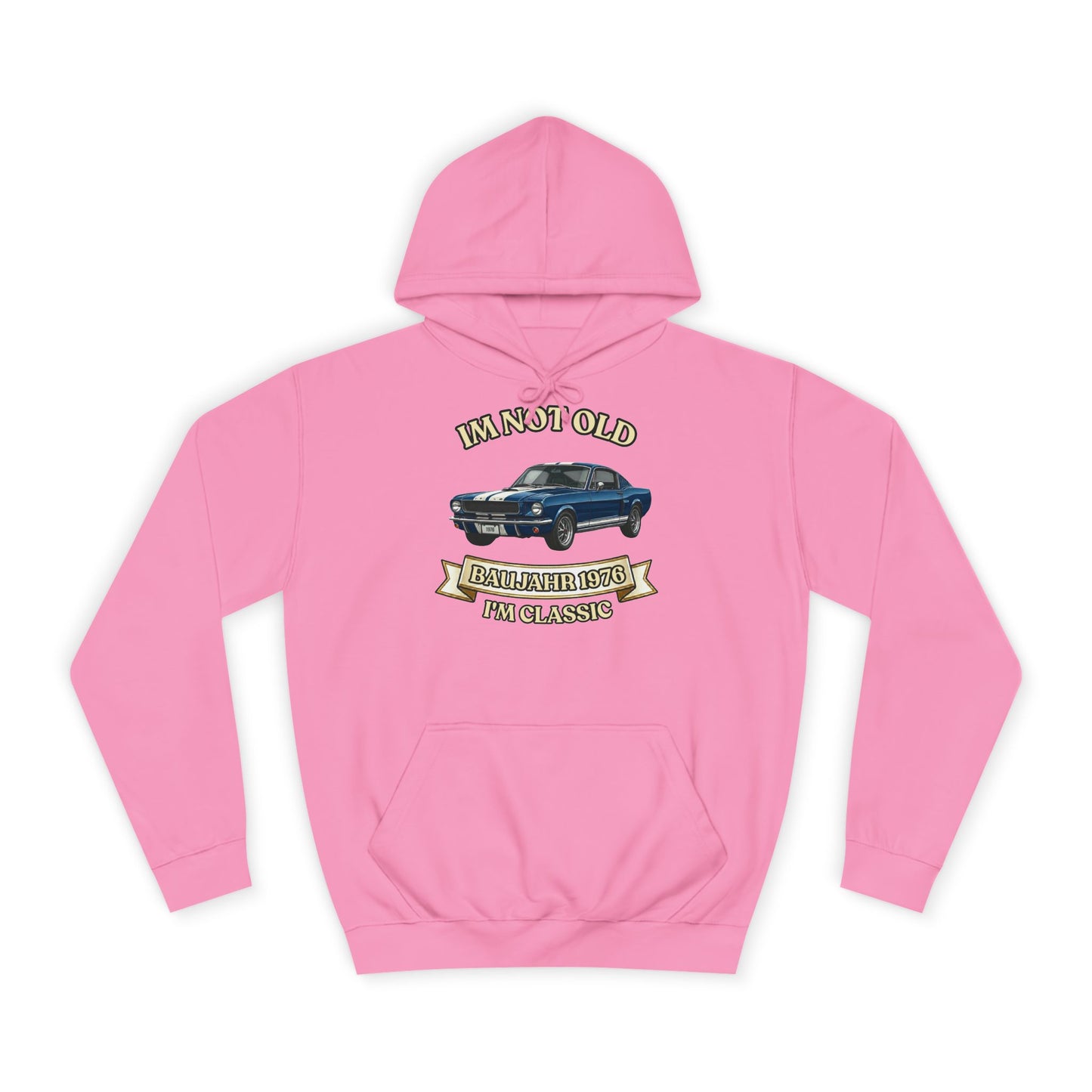 Hoodie Baujahr 1976 - I'm Not Old I'm Classic - Oldtimer Muscle Car Geburtstag Geschenk 50 Jahre
