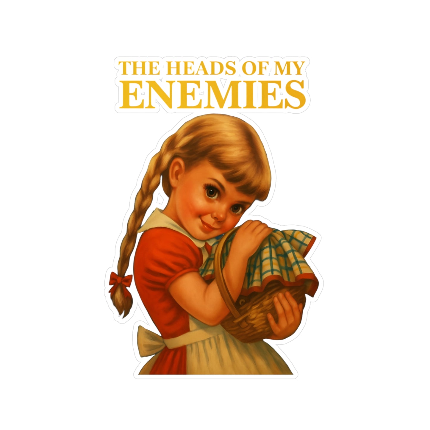 The Heads Of My Enemies Sticker - Lustiges Vintage Retro Meme Mädchen mit Korb - Ironischer Dark Humor Aufkleber Geschenk