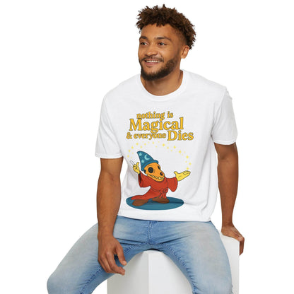 "Nothing is Magical – & everyone Dies | Satirisches Skelett-Motiv für Schwarzseher mit Humor" – Freches Satire-Design für mutige Statements | True Insights