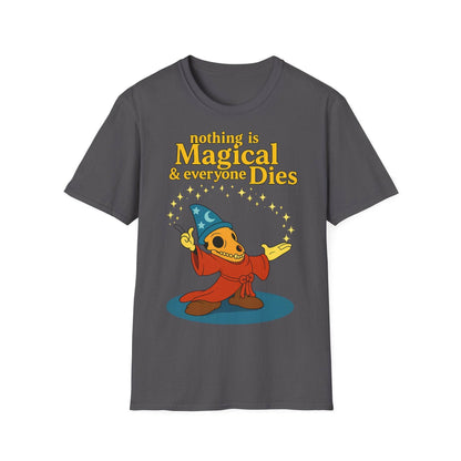 "Nothing is Magical – & everyone Dies | Satirisches Skelett-Motiv für Schwarzseher mit Humor" – Freches Satire-Design für mutige Statements | True Insights