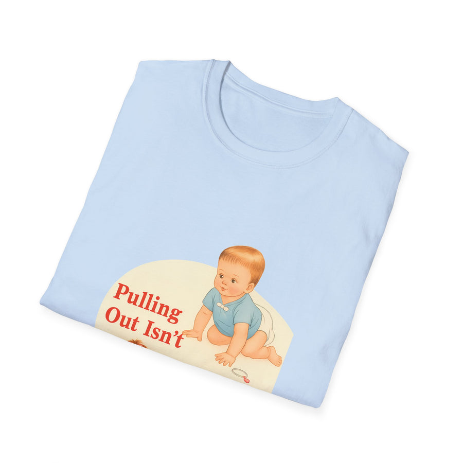 True Insights T-Shirt Pulling Out Isn't Very Effective, humorvolles Sarkasmus Shirt im Detail