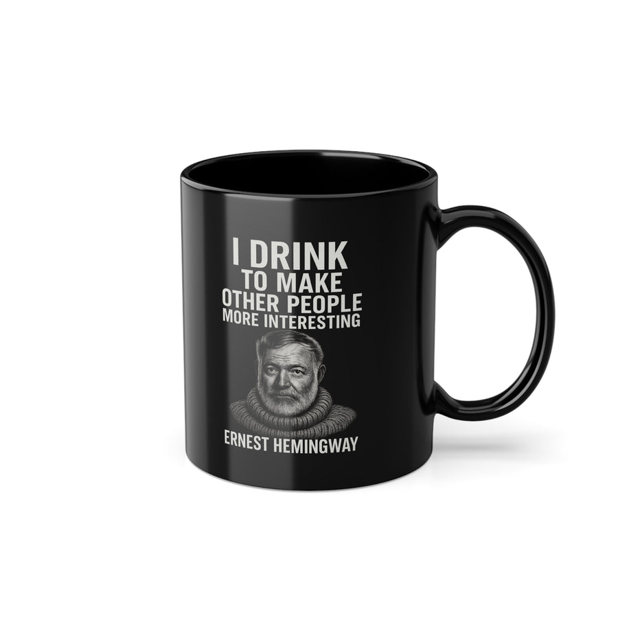 Mug Ernest Hemingway Noir - I Drink To Make Other People More Interesting - Mug à café humoristique cadeau pour amateurs de littérature