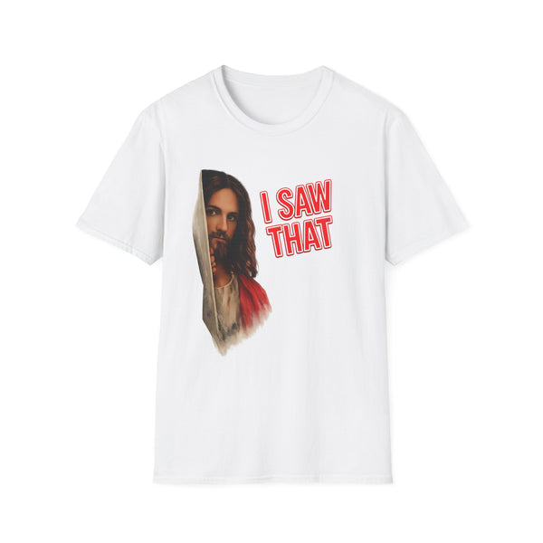 True Insights T-Shirt I Saw That Jesus in Weiß, religioeser Humor Statement mit witzigem Spruch
