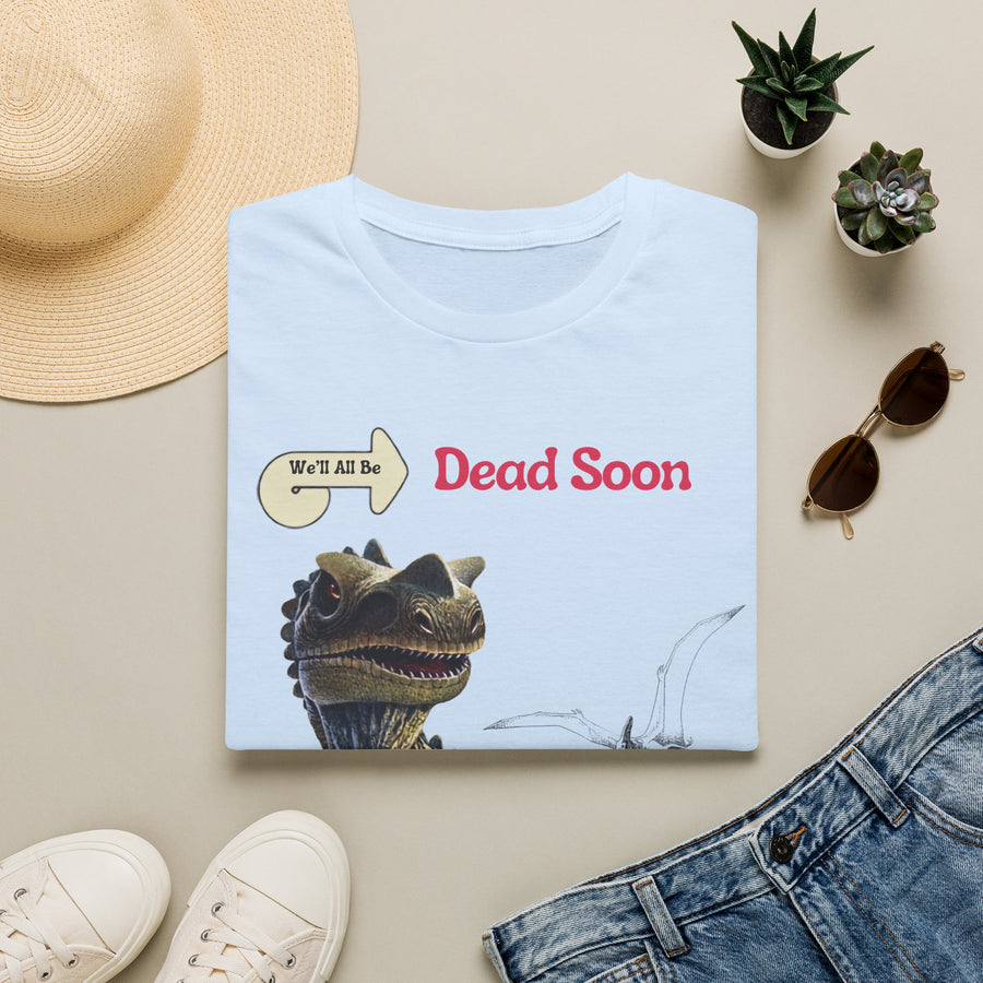 True Insights T-Shirt We'll All Be Dead Soon mit Flugsaurier, humorvolles Sarkasmus Shirt
