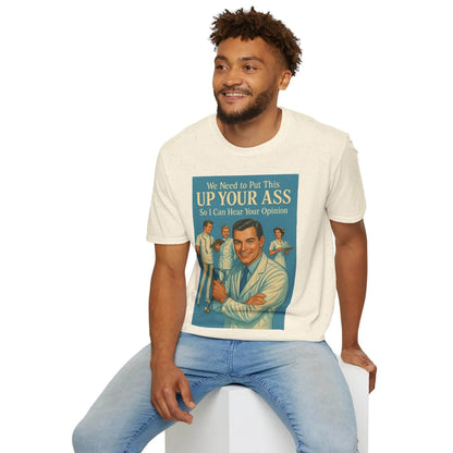 "We Need to Put This Up Your A**" - The shirt for everyone who doesn't have to comment on everything – Freches Satire-Design für mutige Statements | True Insights