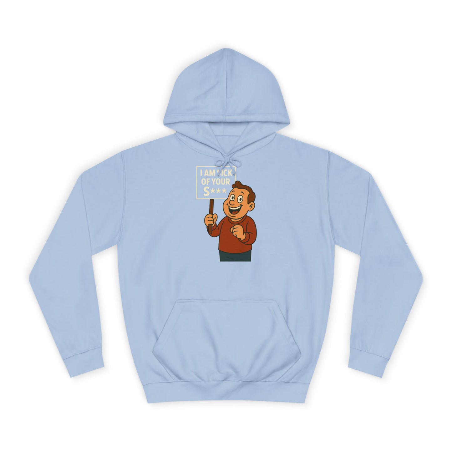 I AM SICK OF YOUR S*** Hoodie – Lustiger Retro Cartoon Spruch Kapuzenpullover für Sarkasmus & Humor Fans
