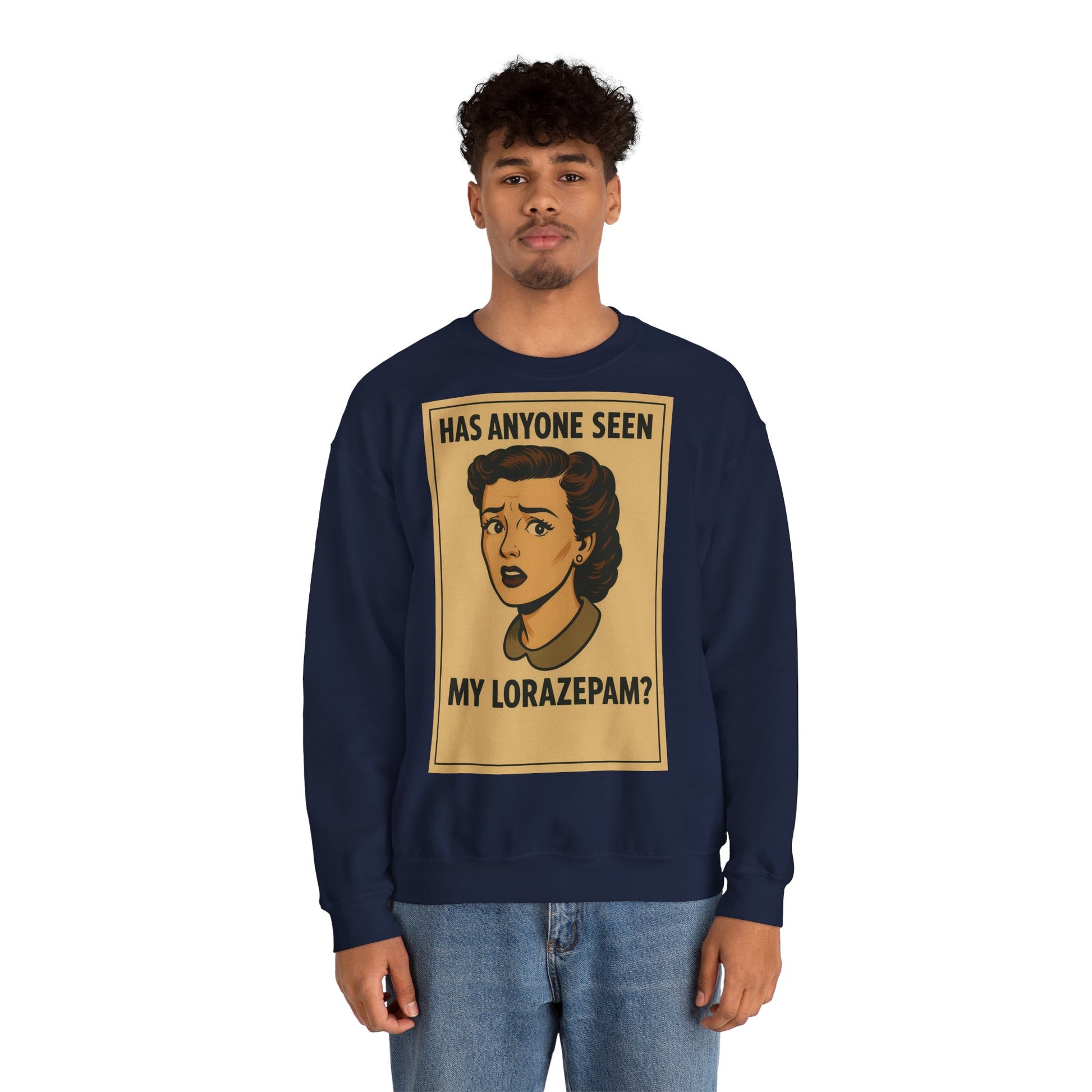 Sweatshirt – Motiv: "Has anyone seen my Lorazepam?" – Retro-Sweatshirt | True Insights Design mit Humor