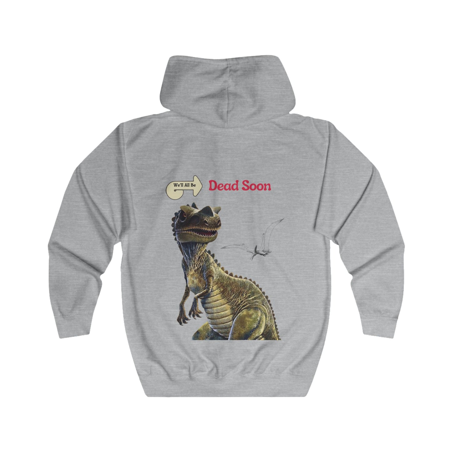 We'll All Be Dead Soon T-Shirt Unisex – Lustiges Dinosaurier Statement Shirt mit Flugsaurier, Sarkasmus & Nihilismus