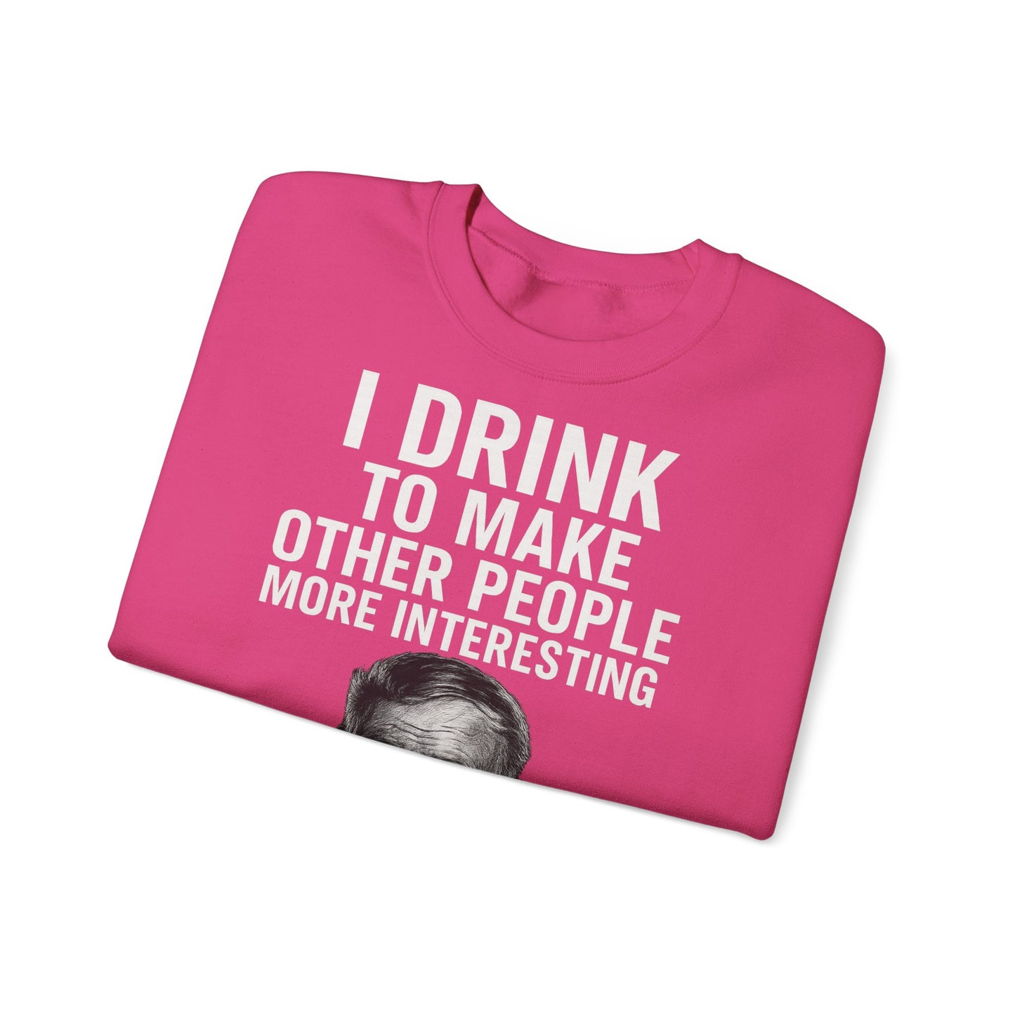 Hemingway Zitat Sweatshirt – "I Drink to Make Other People More Interesting" | Literaten & Genießer Pullover-Sweatshirt-True Insights