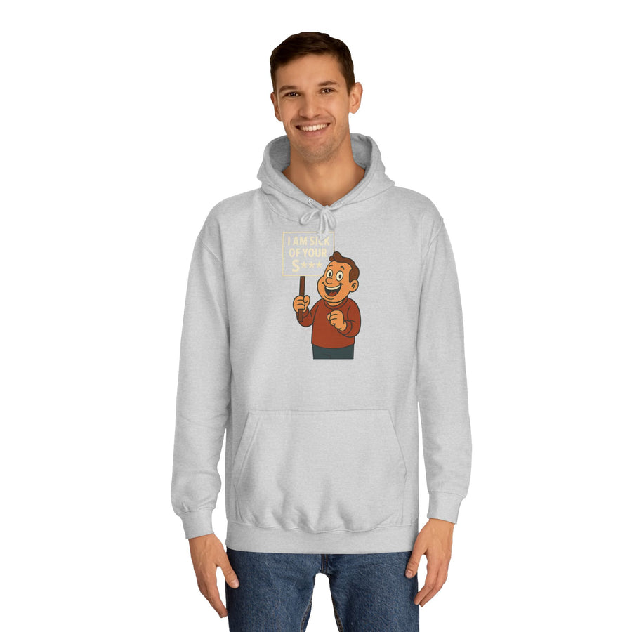 I AM SICK OF YOUR S*** Hoodie – Funny Retro Cartoon Saying for Sarcasm Fans